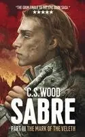 C.S. Wood - SABRE - PART III - THE MARK OF THE VELETH, Inbunden. Tillgänglighet: Lägg i varukorg