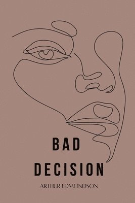 Bad Decision 1