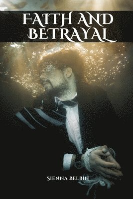 Faith and betrayal 1