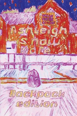 Ocean Vertes, Alana Byers - Ashleigh Is Now Safe: Backpack Edition, Häftad