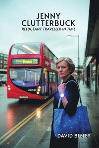 bokomslag Jenny Clutterbuck Reluctant Traveller in Time