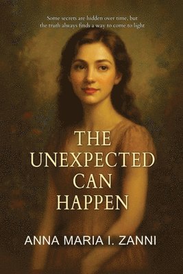 Anna Maria I. Zanni, Anna Maria I.Zanni - The Unexpected Can Happen, Häftad