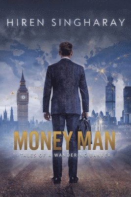 Hiren Singharay - Money Man Tales of a wandering Banker, Häftad