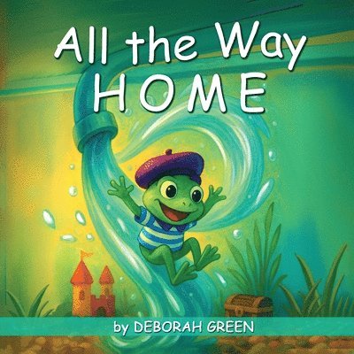 Deborah Green, DEBORAH GREEN - All The Way Home, Häftad