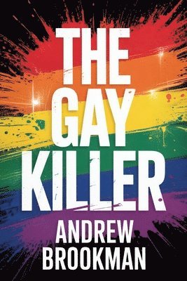 Andrew Brookman - Gay Killer, Häftad
