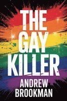 Andrew Brookman - Gay Killer, Häftad
