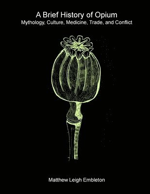 bokomslag Brief History of Opium