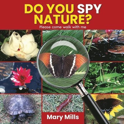 Mary Mills - Do You Spy Nature ? Please Come Walk With Me, Häftad