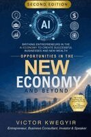 Victor Kwegyir - Opportunities In The New Economy and Beyond, Häftad