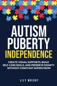 bokomslag Autism Puberty Independence
