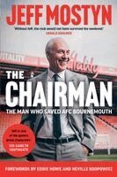 The Chairman: The Man Who Saved AFC Bournemouth