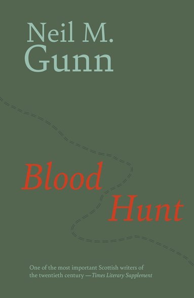 Neil Gunn - Blood Hunt, Inbunden