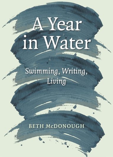 Beth McDonough - Year in Water, Inbunden