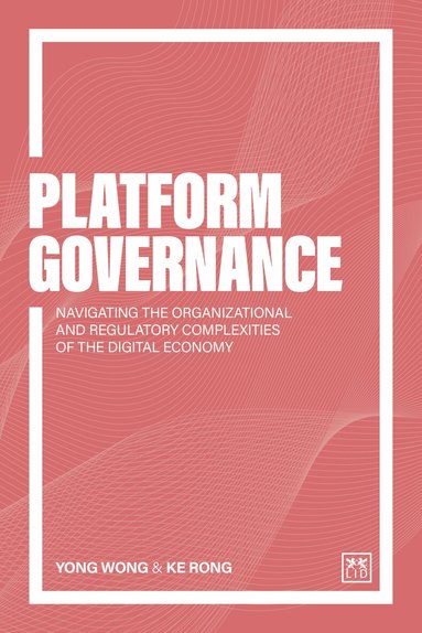 Yong Wong, Ke Rong - Platform Governance, Häftad