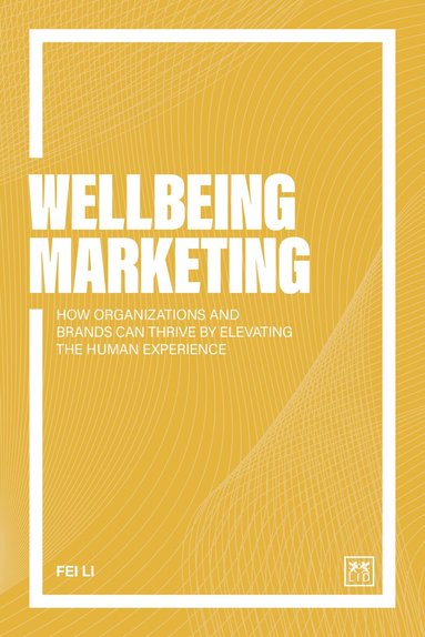 Fei Li - Wellbeing Marketing, Häftad