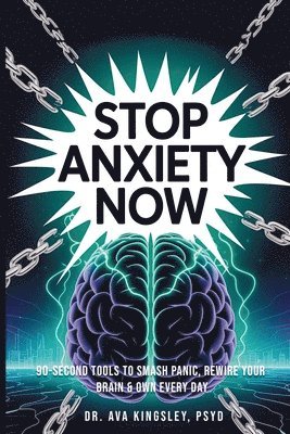 Ava Kingsley - Stop Anxiety Now, Häftad