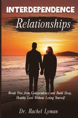 Rachel Lyman - Interdependence Relationships, Häftad