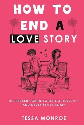 Tessa Monroe - How to End a Love Story, Häftad