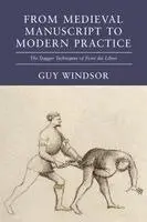 Guy Windsor - From Medieval Manuscript to Modern Practice: The Dagger Techniques of Fiore dei Liberi, Häftad. Tillgänglighet: Lägg i varukorg