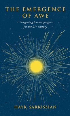 Hayk Sarkissian - Emergence of Awe, Inbunden