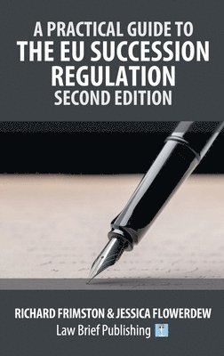 Practical Guide to the EU Succession Regulation - Second Edition