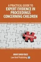 Practical Guide to Expert Evidence in Proceedings Concerning Children