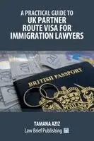 Tamana Aziz - Practical Guide to UK Partner Route Visa for Immigration Lawyers, Häftad. Tillgänglighet: Lägg i varukorg