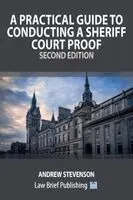 Andrew Stevenson - Practical Guide to Conducting a Sheriff Court Proof - Second Edition, Häftad. Tillgänglighet: Lägg i varukorg