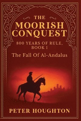 Peter Houghton - Moorish Conquest, Häftad