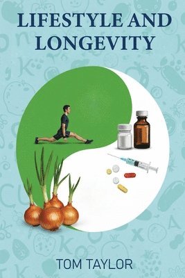 Tom Taylor - Lifestyle and Longevity, Häftad