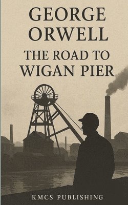 Road to Wigan Pier