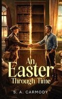 S A Carmody - Easter Through Time, Häftad