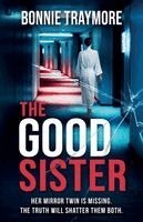 Bonnie Traymore - Good Sister A gripping mind-bending domestic thriller, Häftad