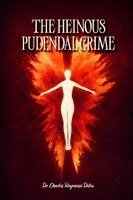 Charles Raymond Dotou - Heinous Pudendal Crime, Häftad
