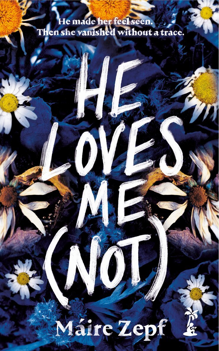 Máire Zepf - He Loves Me (Not), Häftad