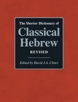 David J a Clines - Shorter Dictionary of Classical Hebrew Revised, Häftad