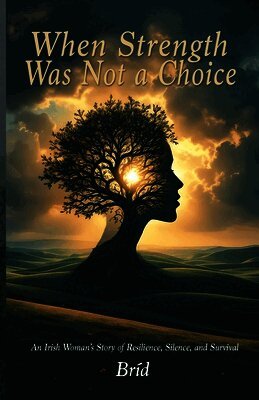 When Strength Was Not a Choice