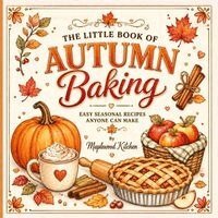 Maplewood Kitchen - Little Book of Autumn Baking, Häftad