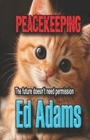 Ed Adams - Peacekeeping, Häftad