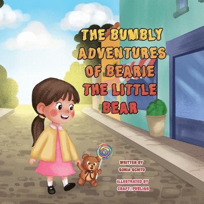 Bumbly Adventures Of Bearie The Little Bear