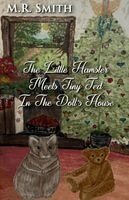 M R Smith - Little Hamster Meets Tiny Ted In The Doll's House, Häftad