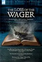 John Young, John Byron, Ralph D Paine - Loss of the Wager - An Incredible 18th century Maritime Drama and Adventure, Inbunden. Tillgänglighet: Lägg i varukorg