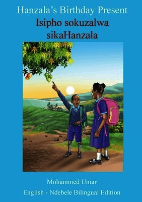 Hanzala's Birthday Present: English - Ndebele Bilingual Edition