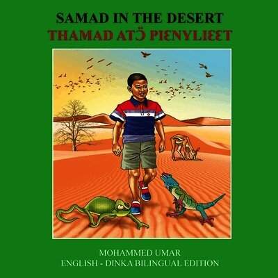 Samad in the Desert: English - Dinka Bilingual Edition