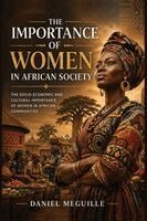 Daniel Meguille - Importance of Women in African Society, Häftad