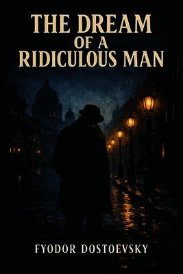 Dream of a Ridiculous Man