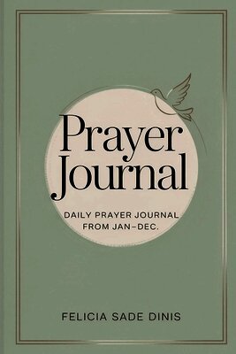 Felicia Sade Dinis - Daily Prayer Journal, Häftad
