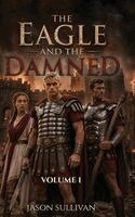 Jason Sullivan - Eagle and The Damned, Inbunden