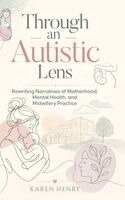 Karen Henry - Through an Autistic Lens, Inbunden