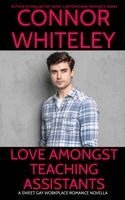 Connor Whiteley - Love Amongst Teaching Assistants, Häftad